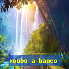 roubo a banco nesta madrugada